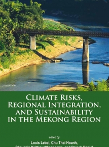 Climate risks, regional integration, and sustainability in the Mekong Region