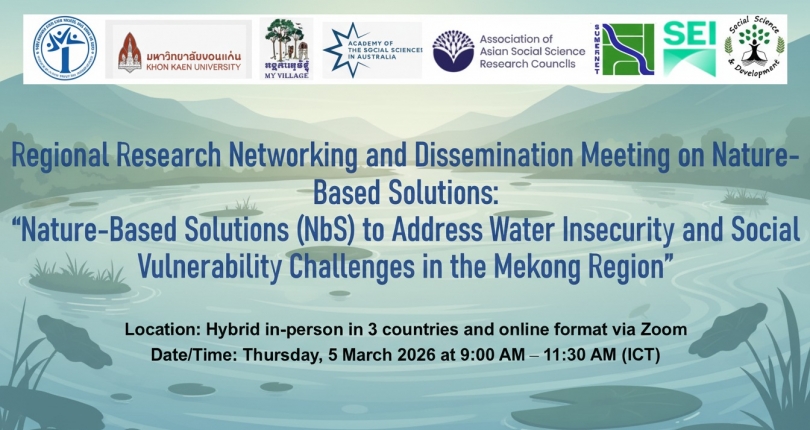 Regional Research Networking and Dissemination Meeting on Nature-Based Solutions: “Nature-Based Solutions (NbS) to Address Water and Social Vulnerability Challenges in  the Mekong Region”